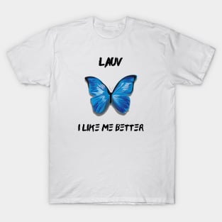 like me better T-Shirt